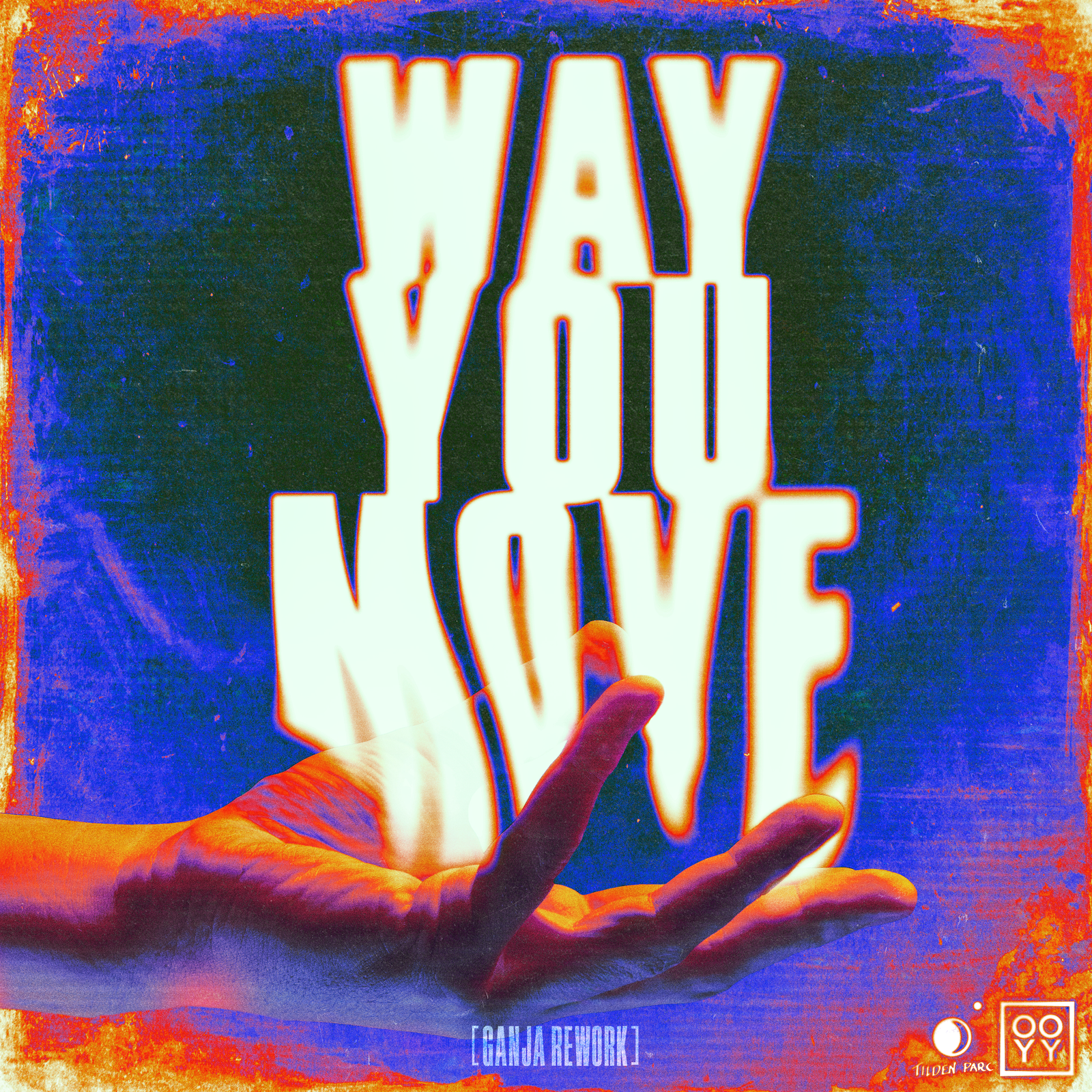 Way You Move (Ganja Rework)